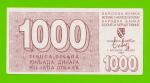 Босния и Герцеговина - 1000 динаров - 1992 - XF++!!!